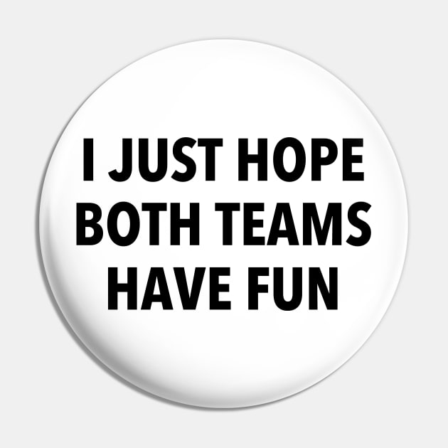 i just hope both teams have fun Pin by sigma-d