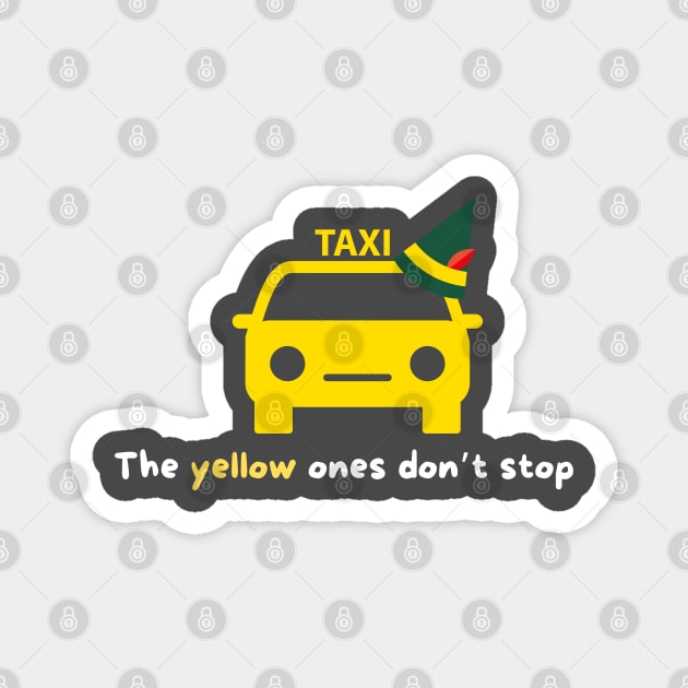 The yellow ones don't stop Magnet by TurnerTees