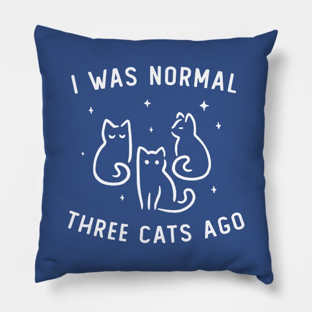 I Was Normal Three Cats Ago Funny Cute Gift Pillow by koalastudio