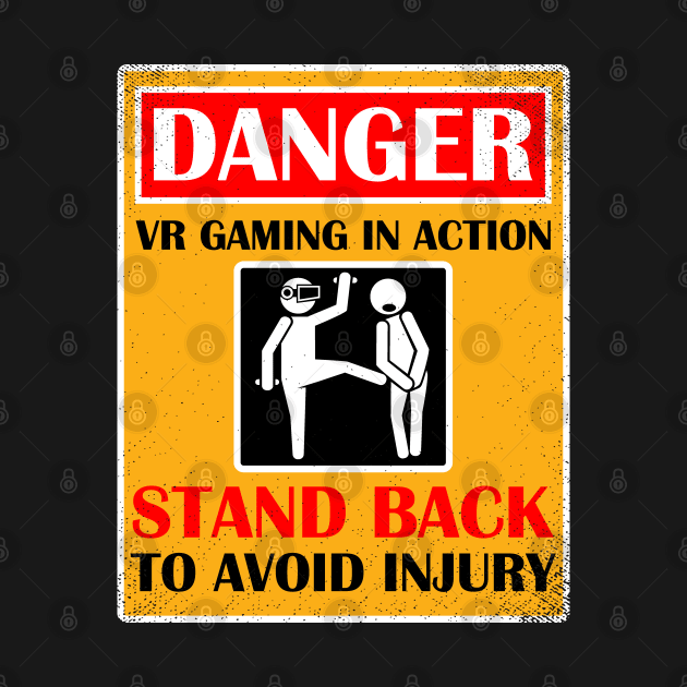 Danger VR Gaming Player Game Hazard Warning Virtual Reality Gamer by Sofiia Golovina