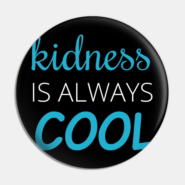 Kindness is always cool - Teacher Back to school Merch Pin by Sonyi