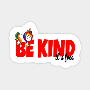 Be Kind, It's Free - Rainbow Unicorn Magnet