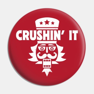 Crushin' It // Funny Christmas Nutcracker Pin