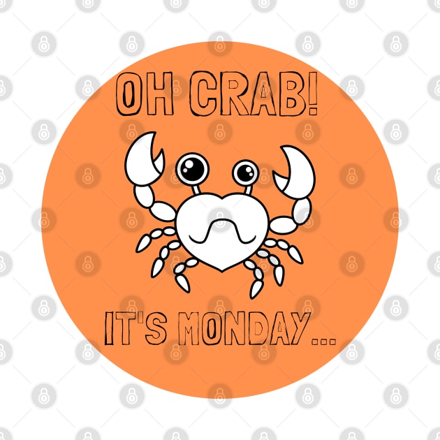 Oh Crab it's Monday by chimmychupink