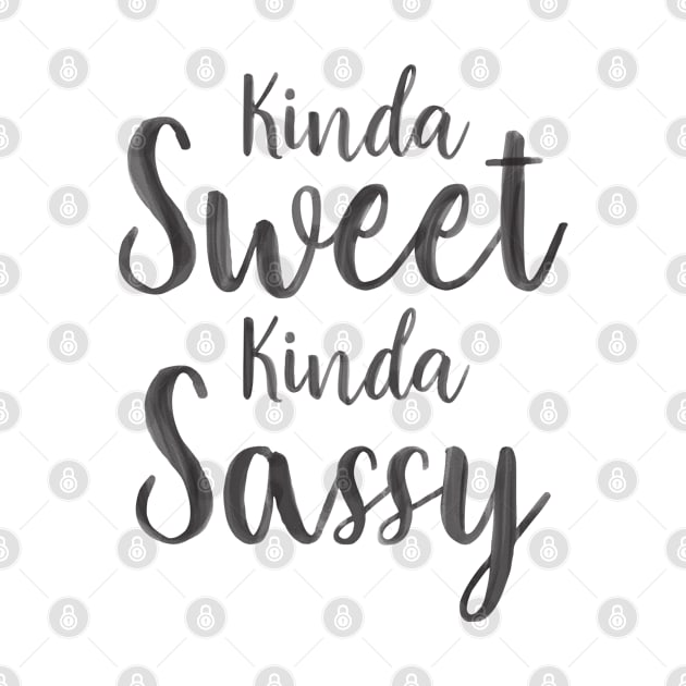 Kinda sweet kinda sassy by LifeTime Design