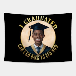 Black man Power - I Graduated Can I Go Back To Bed Now Tapestry