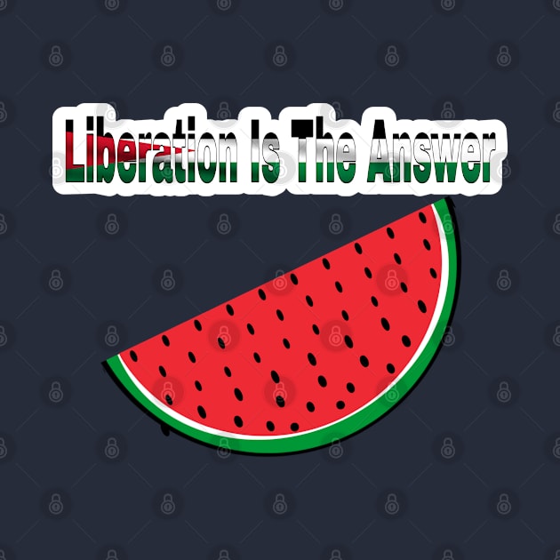 Liberation Is The Answer - Watermelon - Back by SubversiveWare