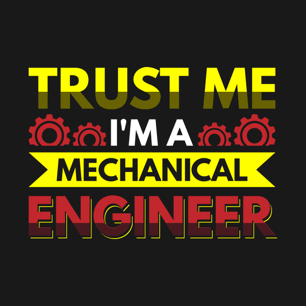 Trust me I'm a mechanical engineer by Arish Van Designs