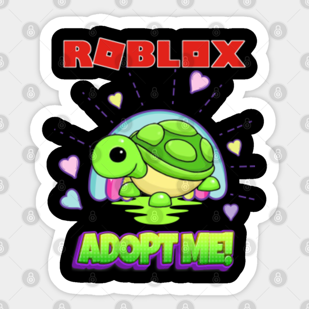 Roblox Adopt Me Turtle Roblox Sticker Teepublic - turtle decal roblox