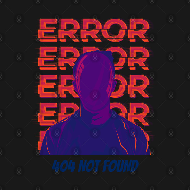 Discover Human Error 404 04 - Error 404 - T-Shirt