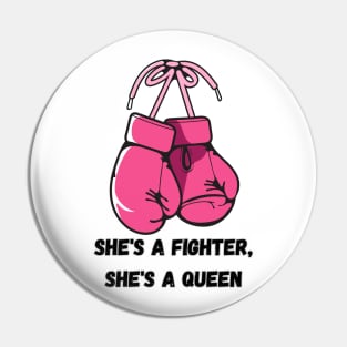 She's a fighter, she's a queen light Pin