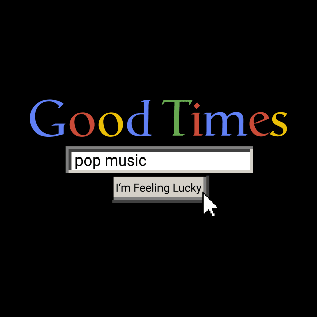 Good Times Pop Music by Graograman