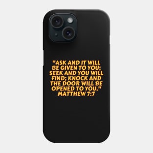 Bible Verse Matthew 7:7 Phone Case