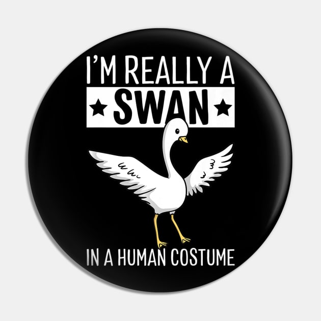 I'm Really A Swan In A Human Costume Halloween Funny Pin by crowominousnigerian 