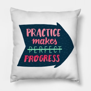 Practice makes progress Pillow