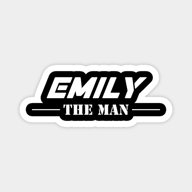 Emily The Man | Team Emily | Emily Surname Magnet by Carbon