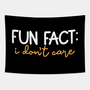 Fun Fact I Don't Care Tapestry