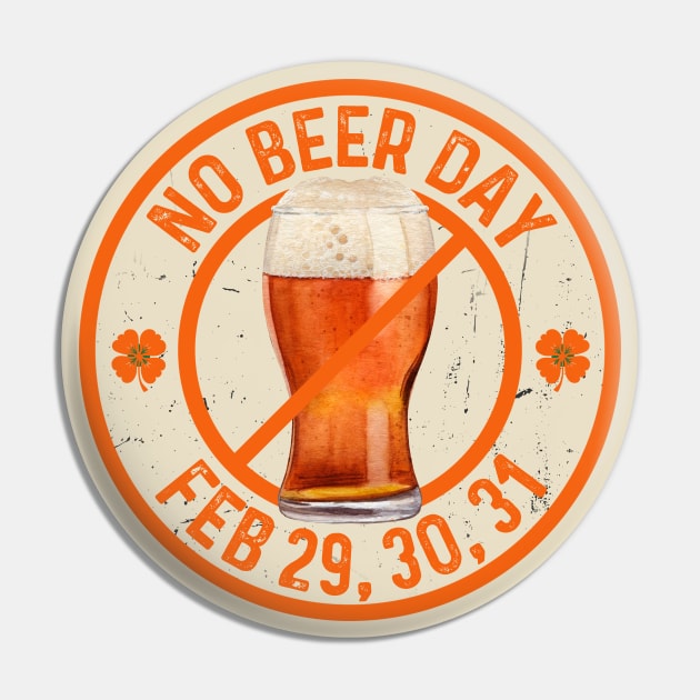 LEAP YEAR BLUES GOT YOU DRY? “NO BEER DAY” DESIGN CHEERS TO LAUGHTER Pin by Eire