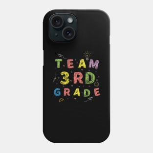 Team 3rd Grade First Day of School Phone Case