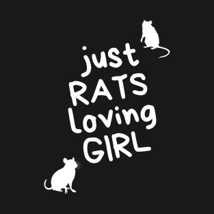 Just RATS loving GIRL - for rat lovers - white variant T-Shirt