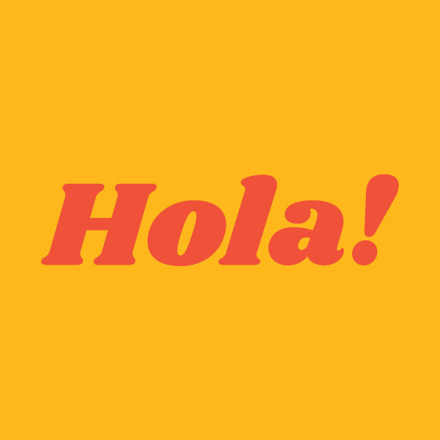 Hola! - Hola - T-Shirt | TeePublic