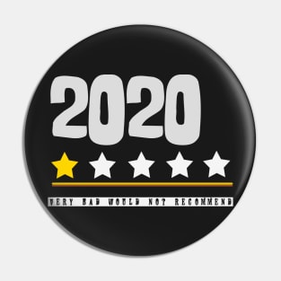 2020 Bad Year Shirt,Very Bad Would Not Recommend Shirt Pin