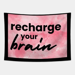 Recharge Your Brain Tapestry