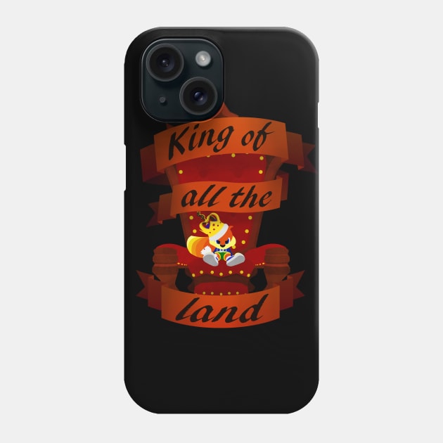 King of All the Land Phone Case by McTowel