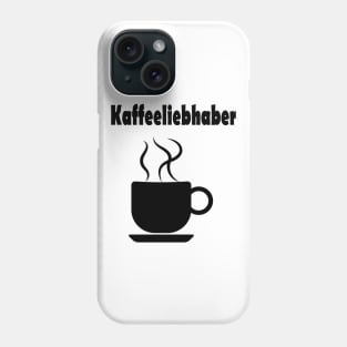 Kaffeeliebhaber Phone Case