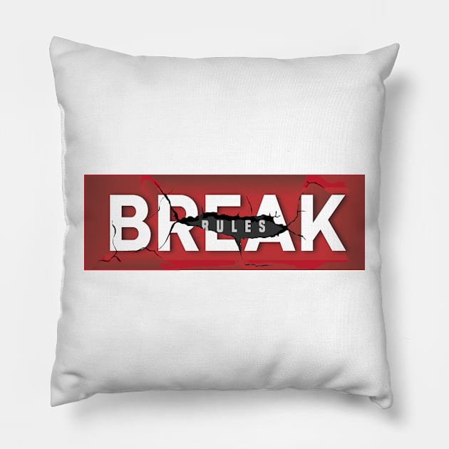 Break Rules Pillow by iMAK