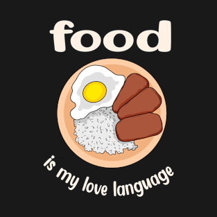 Food is My Love Language 3 T-Shirt