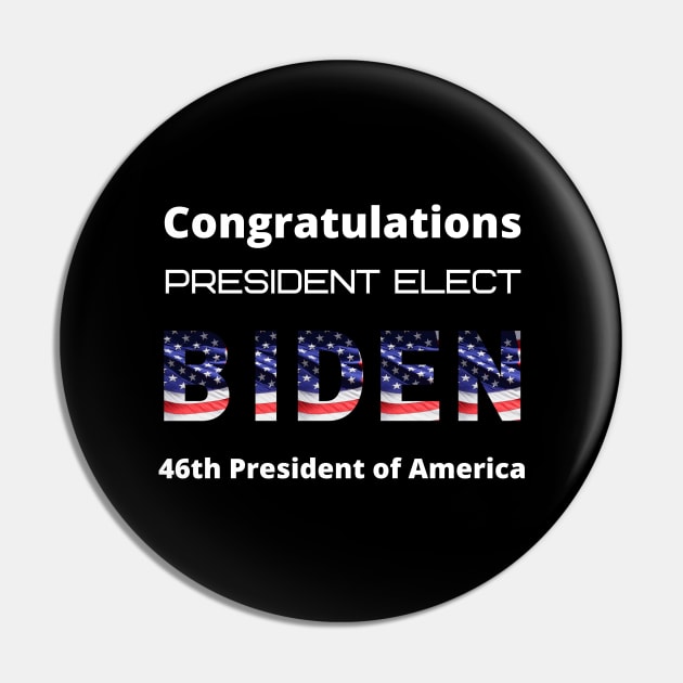 Congratulations President Elect Biden Pin by InspiredCreative