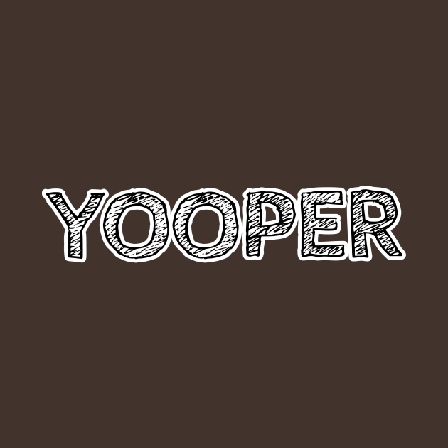 YOOPER by Cult Classics