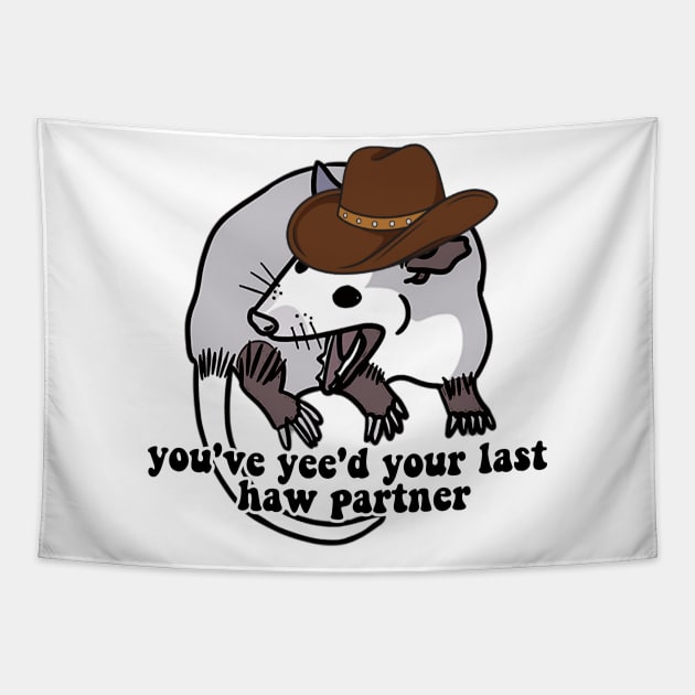 Cowboy Possum Shirt Sticker | You've yee'd your last haw | Possum Sticker | Sticker for Laptop | Funny Sticker Tapestry by ILOVEY2K