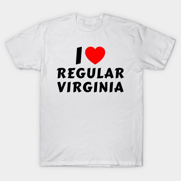 Discover I Love Regular Virginia - Regular Virginia - T-Shirt