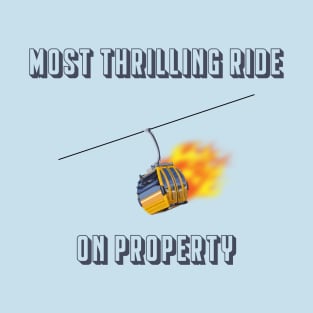 Skyliner: Most Thrilling Ride on Property T-Shirt