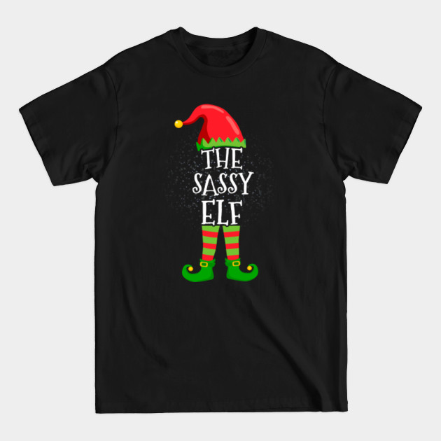 Disover Sassy Elf Family Matching Christmas Group Funny Gift - Sassy Elf - T-Shirt