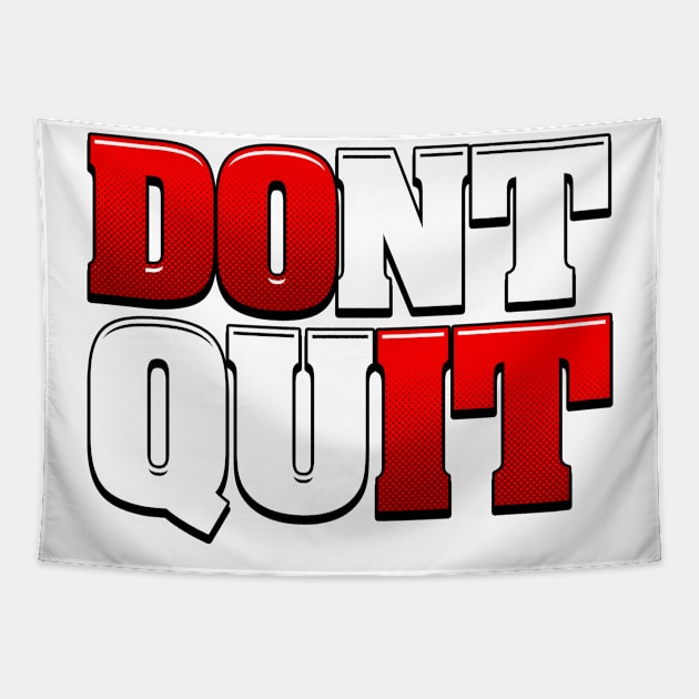 Don't Quit - Do It Tapestry by StayTruePonyboy