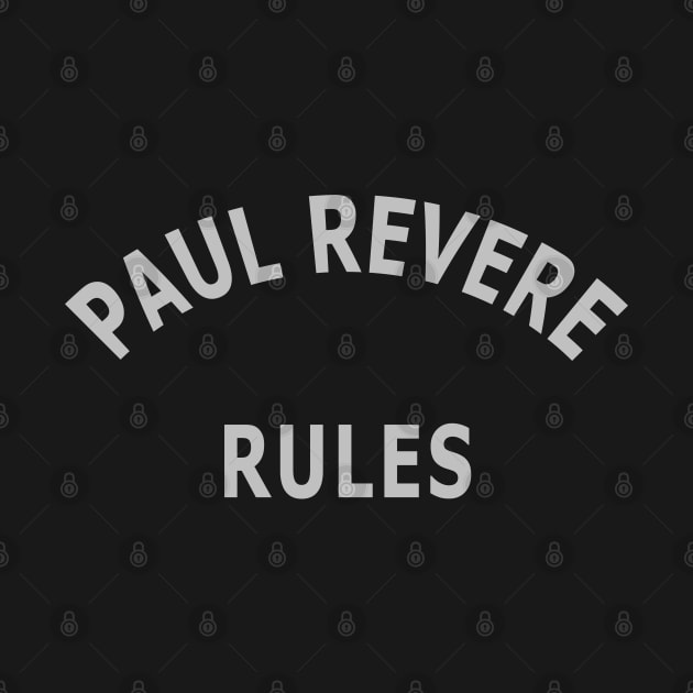 Paul Revere Rules by Lyvershop