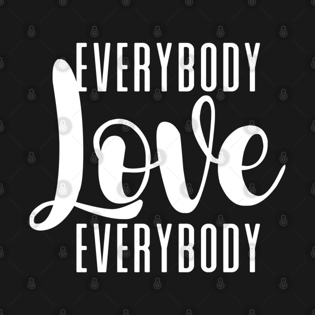 Everybody Love Everybody on a Dark Background by Puff Sumo