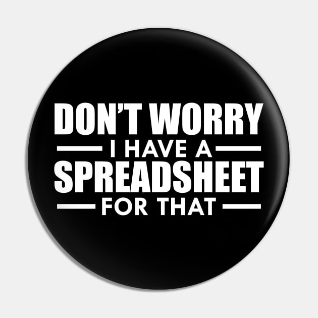 Spreadsheet - Don't worry I have a spreadsheet for that w Pin by KC Happy Shop