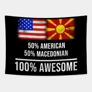 50% American 50% Macedonian 100% Awesome - Gift for Macedonian Heritage From Macedonia Tapestry