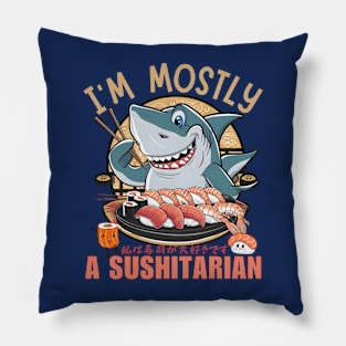 I'm Mostly A Sushitarian Shark Pillow