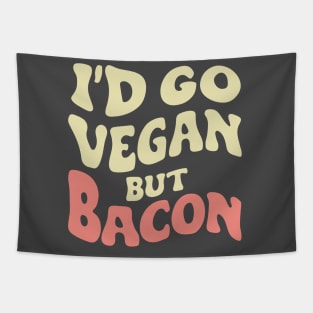 Bacon and meat lover no vegan Tapestry