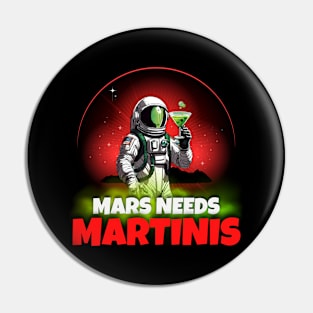 Mars Needs Martinis Pin