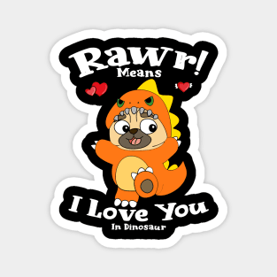 Rawr Means I Love You In Dinosaur, I Love You Design Magnet