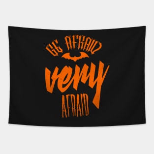 Be afraid be very afraid generic t-shirt Tapestry