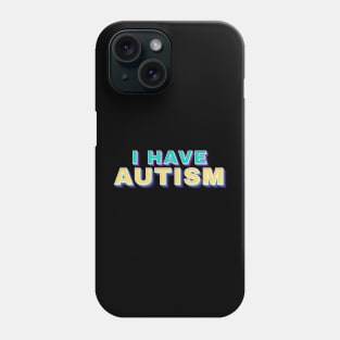 i have autism - retro funny type Phone Case