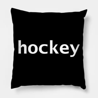 Hockey Minimal Typography White Text Pillow