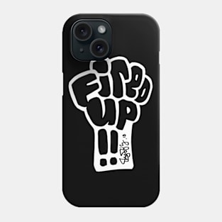 FIRED UP Phone Case